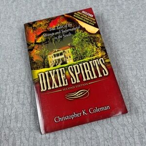 Dixie Spirits, Tales of Strange and Supernatural in the South, Ghost Stories
